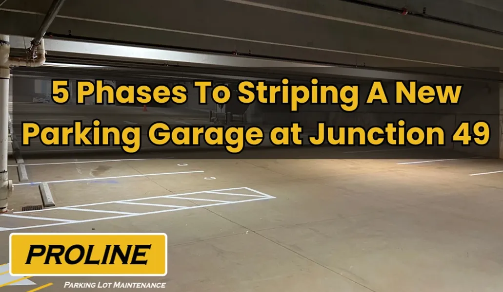 5 Phases To Striping A New Parking Garage at Junction 49, Proline PLM